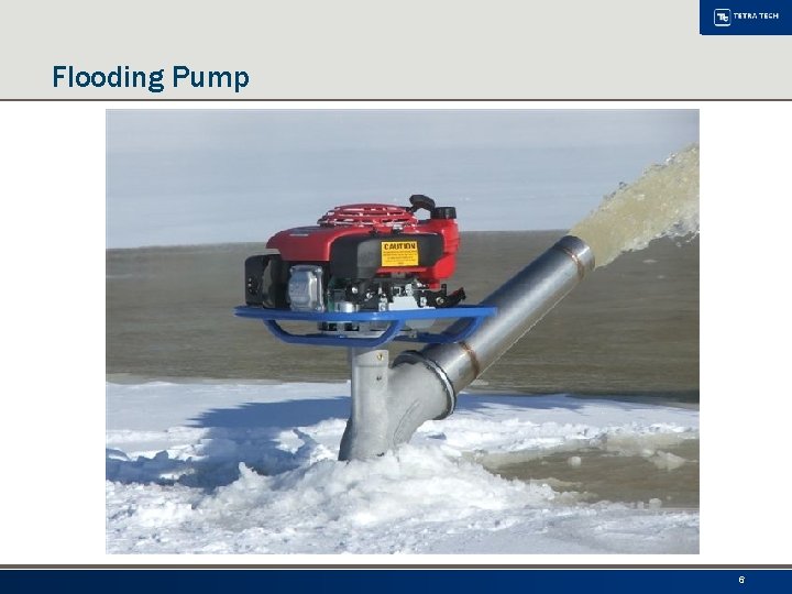 Flooding Pump 6 