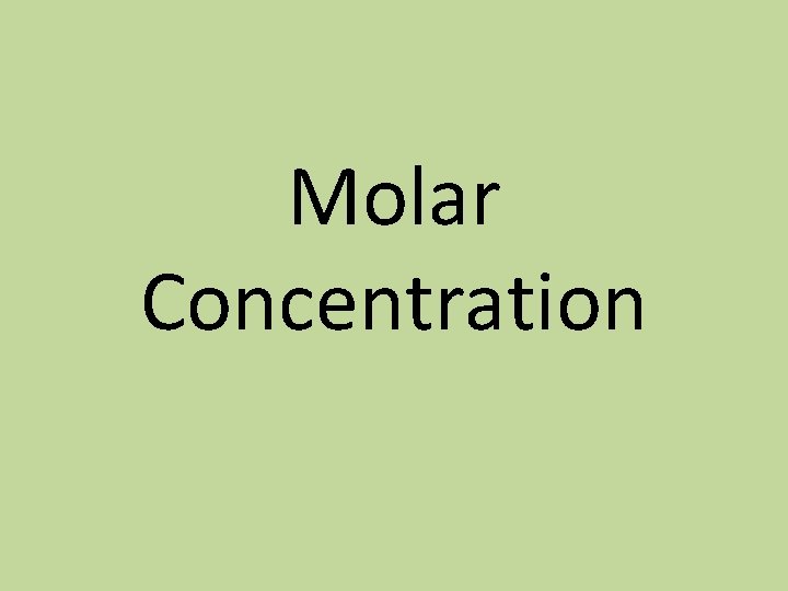 Molar Concentration 