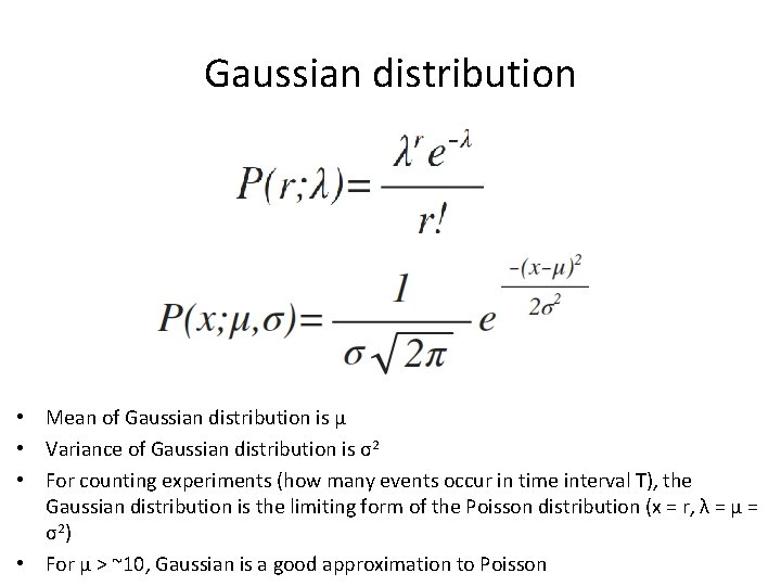 Gaussian distribution • Mean of Gaussian distribution is µ • Variance of Gaussian distribution