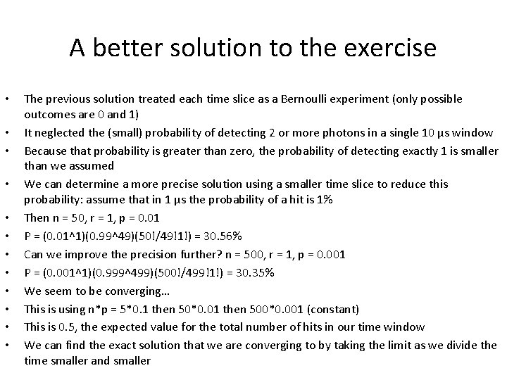 A better solution to the exercise • • • The previous solution treated each