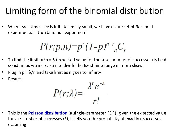 Limiting form of the binomial distribution • When each time slice is infinitesimally small,