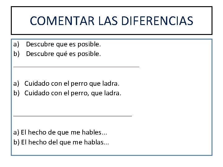 COMENTAR LAS DIFERENCIAS a) Descubre que es posible. b) Descubre qué es posible. _________________