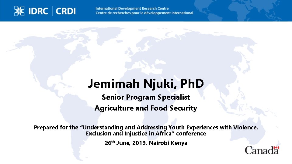 Jemimah Njuki, Ph. D Senior Program Specialist Agriculture and Food Security Prepared for the