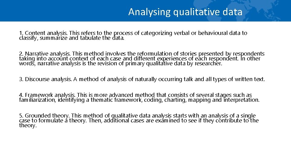 Analysing qualitative data 1. Content analysis. This refers to the process of categorizing verbal