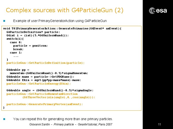 Complex sources with G 4 Particle. Gun (2) n Example of user Primary. Generator.