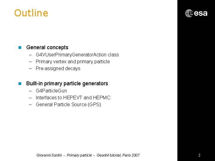 Outline n General concepts – G 4 VUser. Primary. Generator. Action class – Primary