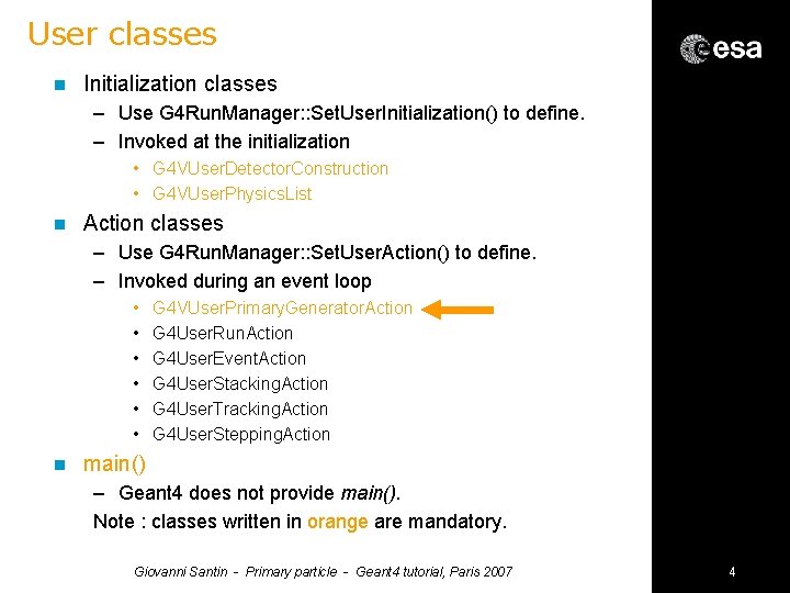 User classes n Initialization classes – Use G 4 Run. Manager: : Set. User.