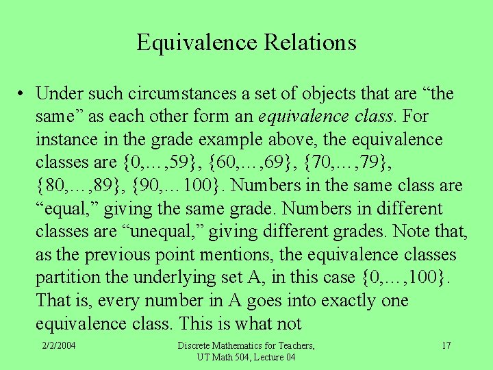 Equivalence Relations • Under such circumstances a set of objects that are “the same”