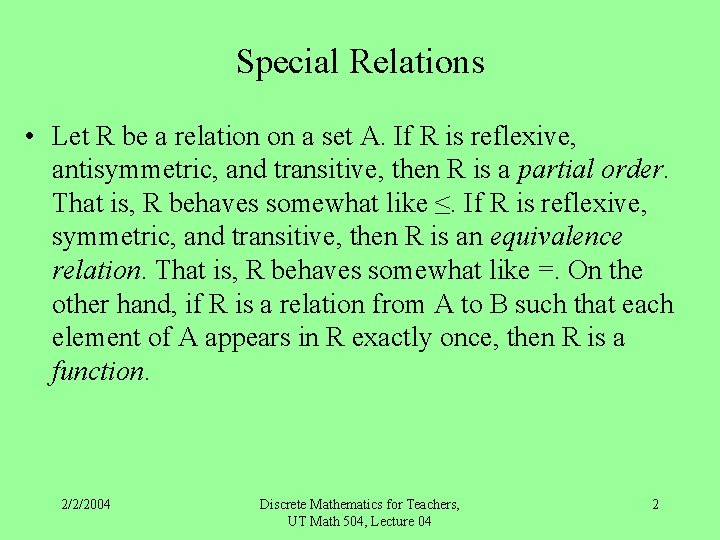 Special Relations • Let R be a relation on a set A. If R