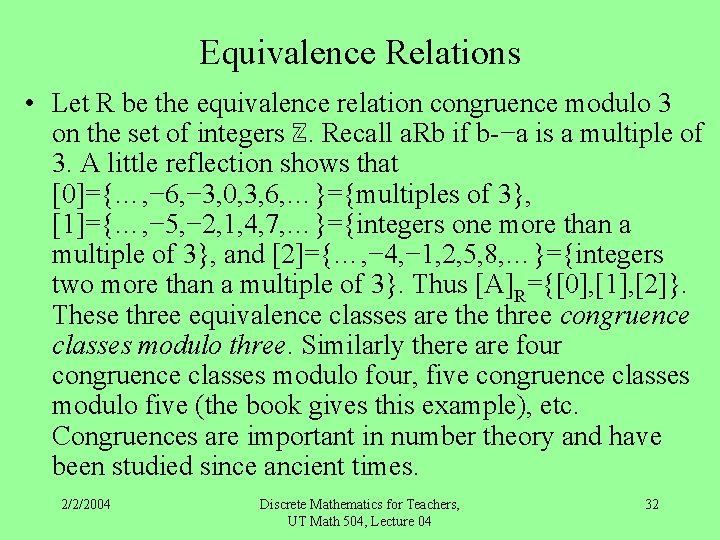 Equivalence Relations • Let R be the equivalence relation congruence modulo 3 on the