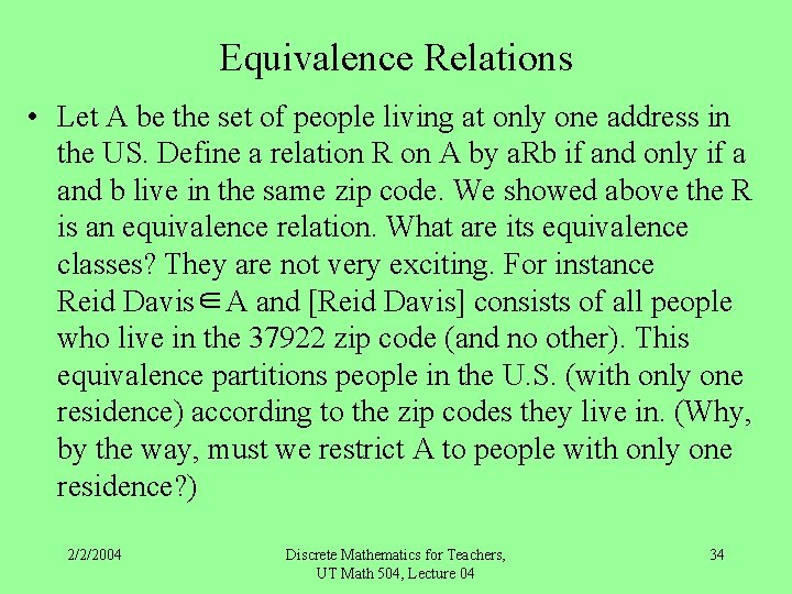 Equivalence Relations • Let A be the set of people living at only one