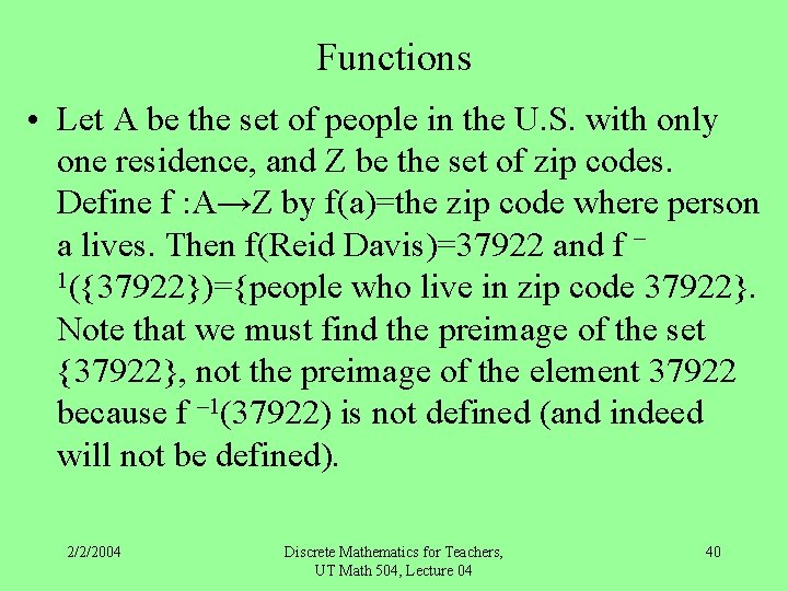 Functions • Let A be the set of people in the U. S. with