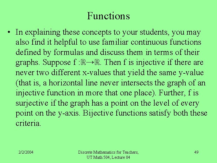 Functions • In explaining these concepts to your students, you may also find it