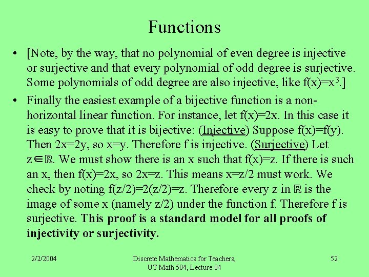 Functions • [Note, by the way, that no polynomial of even degree is injective