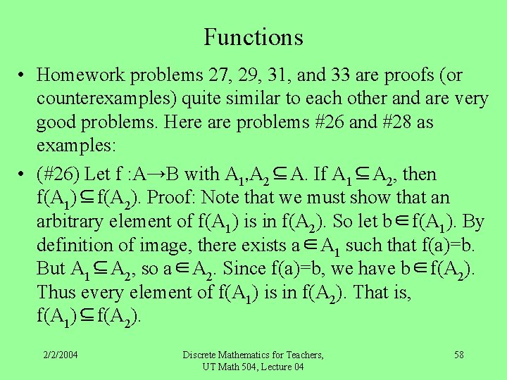 Functions • Homework problems 27, 29, 31, and 33 are proofs (or counterexamples) quite