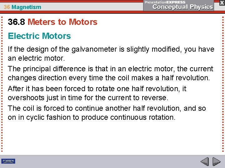 36 Magnetism 36. 8 Meters to Motors Electric Motors If the design of the