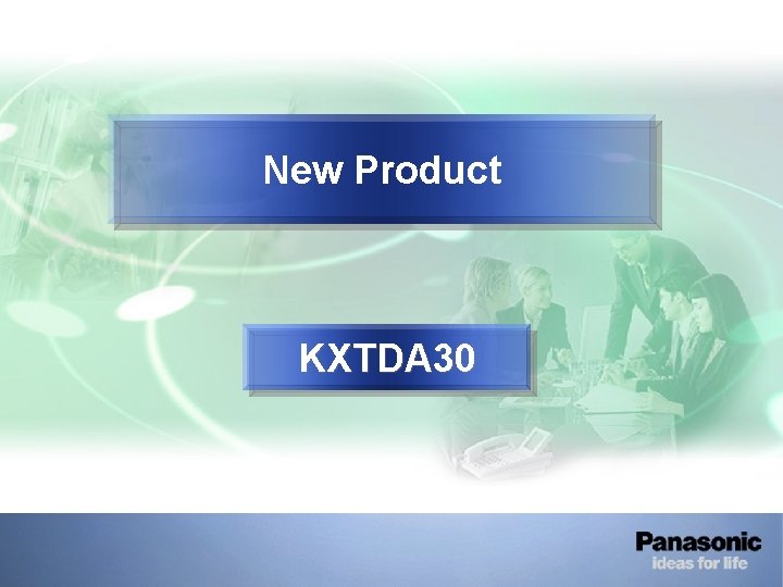 New Product KXTDA 30 