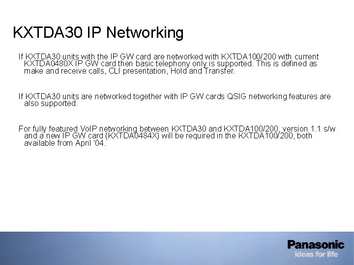 KXTDA 30 IP Networking If KXTDA 30 units with the IP GW card are