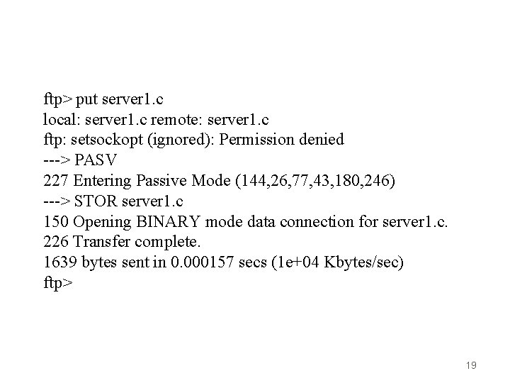 ftp> put server 1. c local: server 1. c remote: server 1. c ftp: