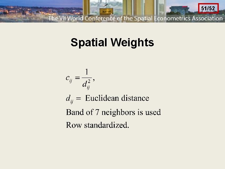 51/52 Spatial Weights 51/52 Spatial Weights