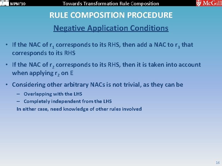 MPM’ 10 Towards Transformation Rule Composition RULE COMPOSITION PROCEDURE Negative Application Conditions • If