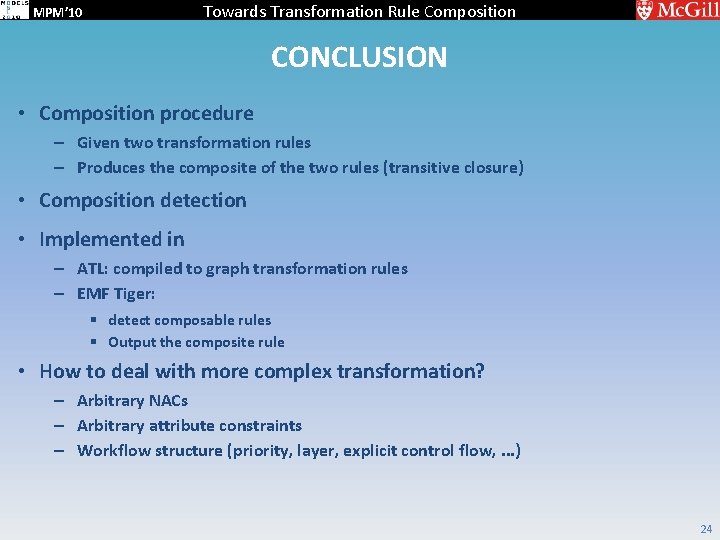 Towards Transformation Rule Composition MPM’ 10 CONCLUSION • Composition procedure – Given two transformation