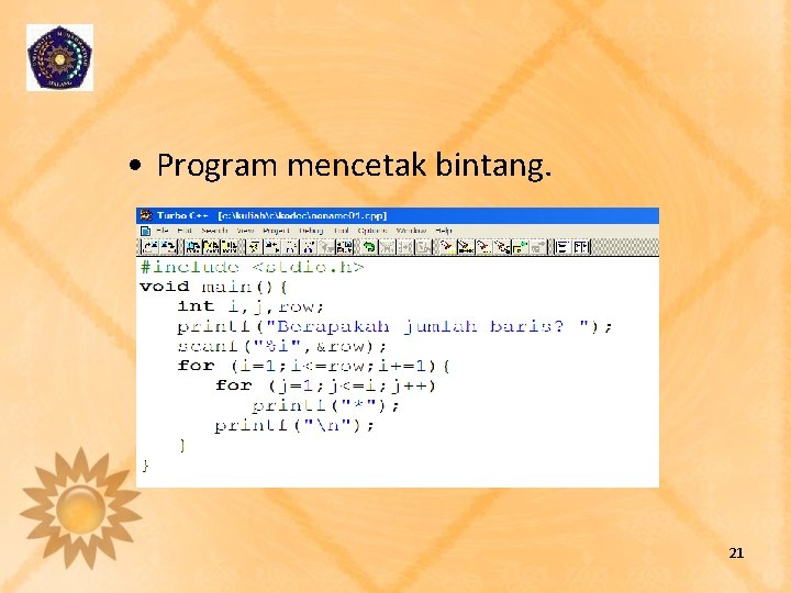  • Program mencetak bintang. 21 