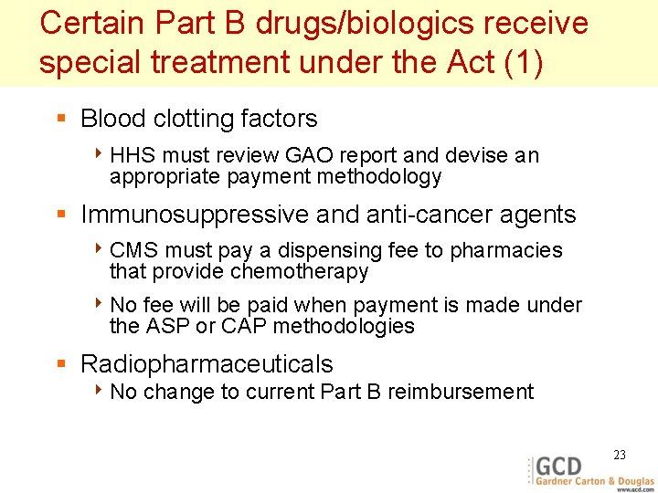 Certain Part B drugs/biologics receive special treatment under the Act (1) § Blood clotting