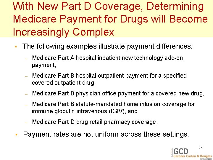 With New Part D Coverage, Determining Medicare Payment for Drugs will Become Increasingly Complex