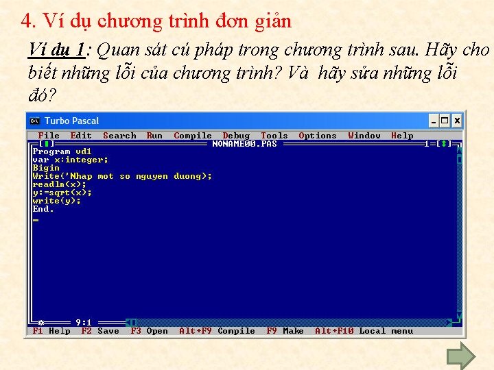 4. Ví dụ chương trình đơn giản Ví dụ 1: Quan sát cú pháp