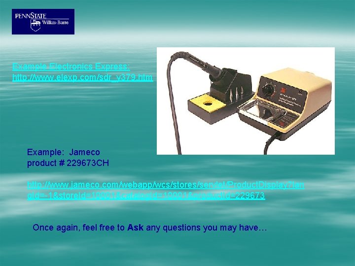 Example Electronics Express: http: //www. elexp. com/sdr_y 379. htm Example: Jameco product # 229673