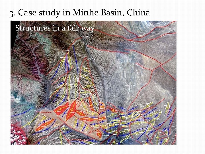 3. Case study in Minhe Basin, China Focusing quality Structures in areservoir fair wayrock