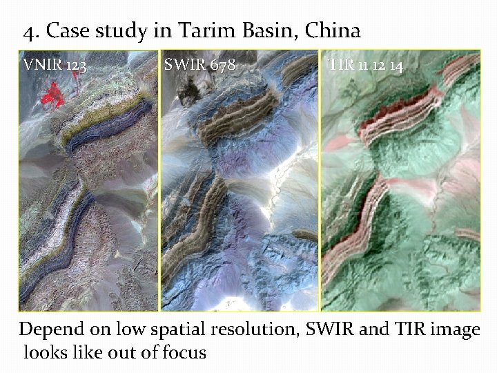 4. Case study in Tarim Basin, China VNIR 123 SWIR 678 TIR 11 12