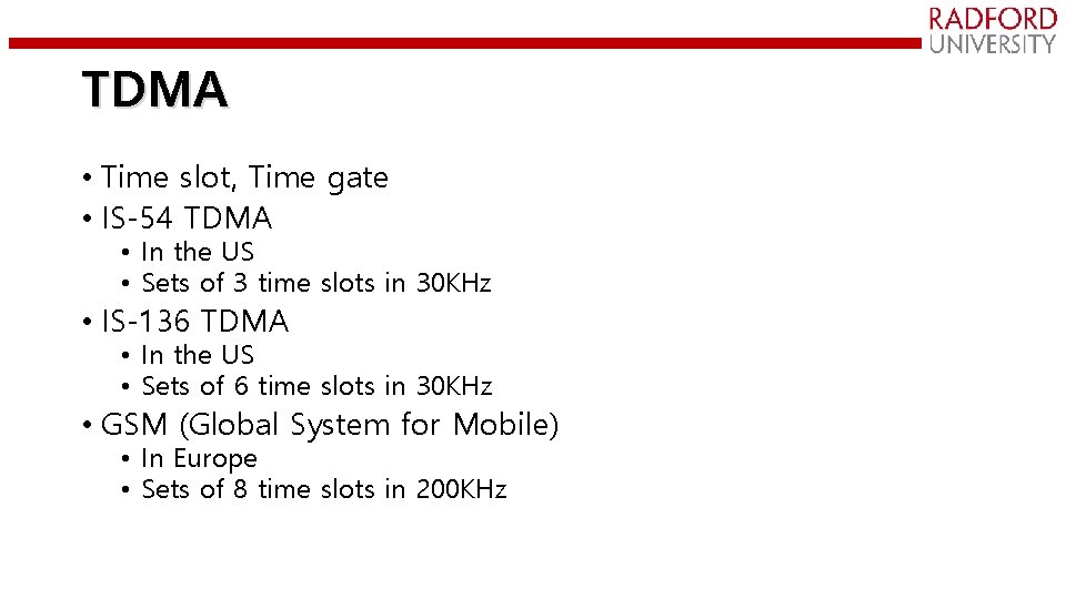 TDMA • Time slot, Time gate • IS-54 TDMA • In the US •