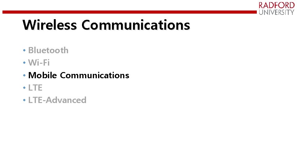 Wireless Communications • Bluetooth • Wi-Fi • Mobile Communications • LTE-Advanced 