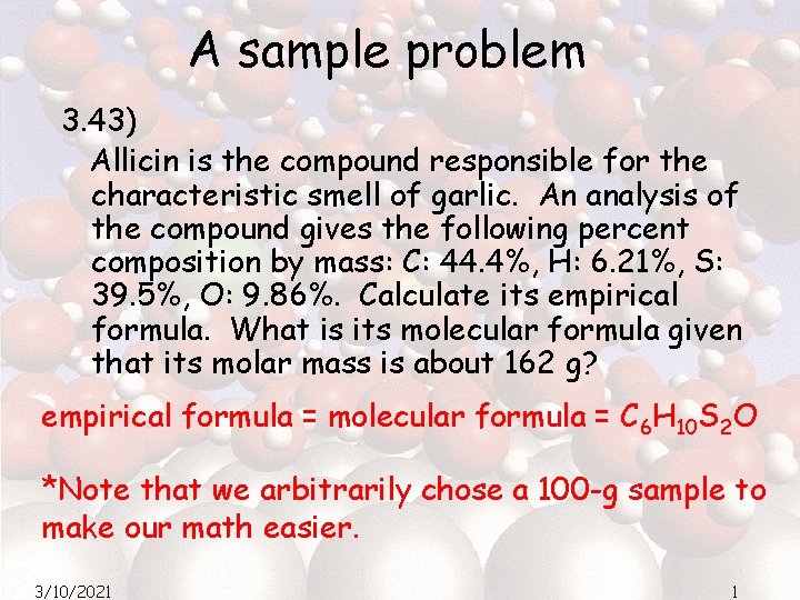 A sample problem 3. 43) Allicin is the compound responsible for the characteristic smell A sample problem 3. 43) Allicin is the compound responsible for the characteristic smell