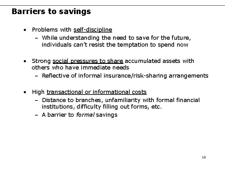 Barriers to savings • Problems with self-discipline – While understanding the need to save