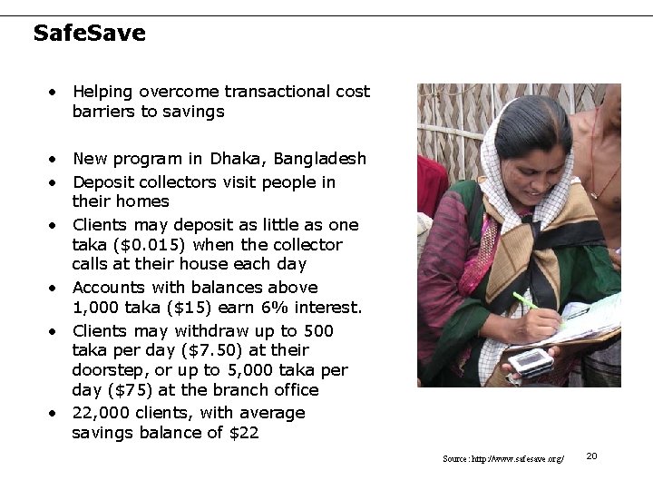 Safe. Save • Helping overcome transactional cost barriers to savings • New program in