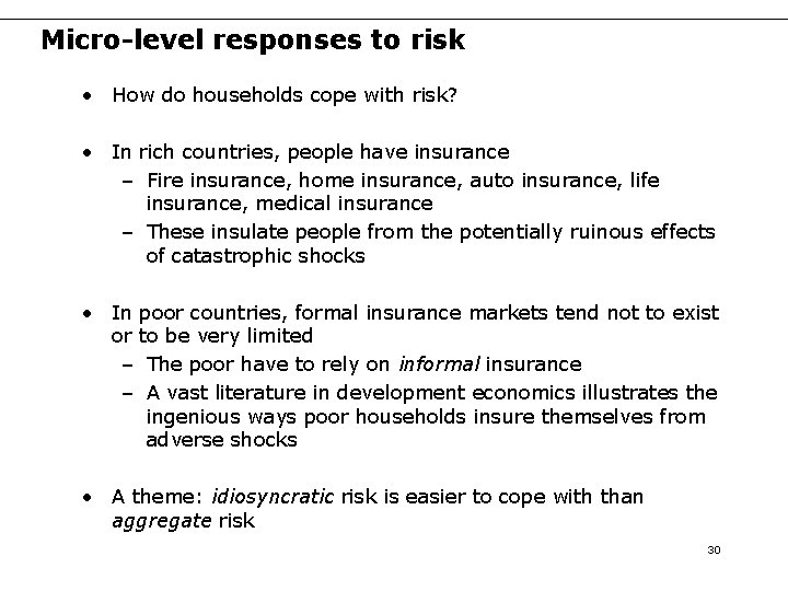 Micro-level responses to risk • How do households cope with risk? • In rich