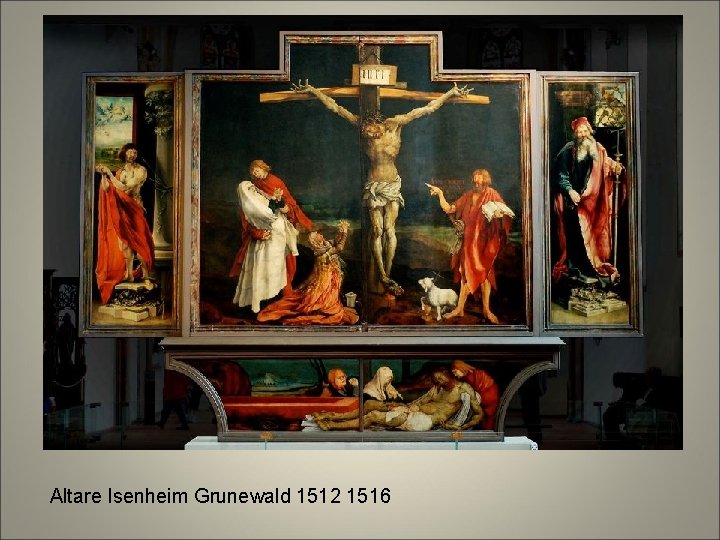 Altare Isenheim Grunewald 1512 1516 