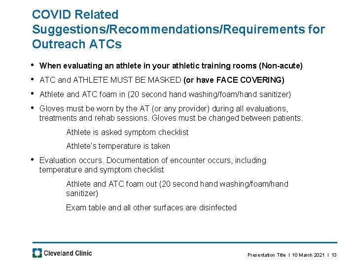 COVID Related Suggestions/Recommendations/Requirements for Outreach ATCs • • When evaluating an athlete in your