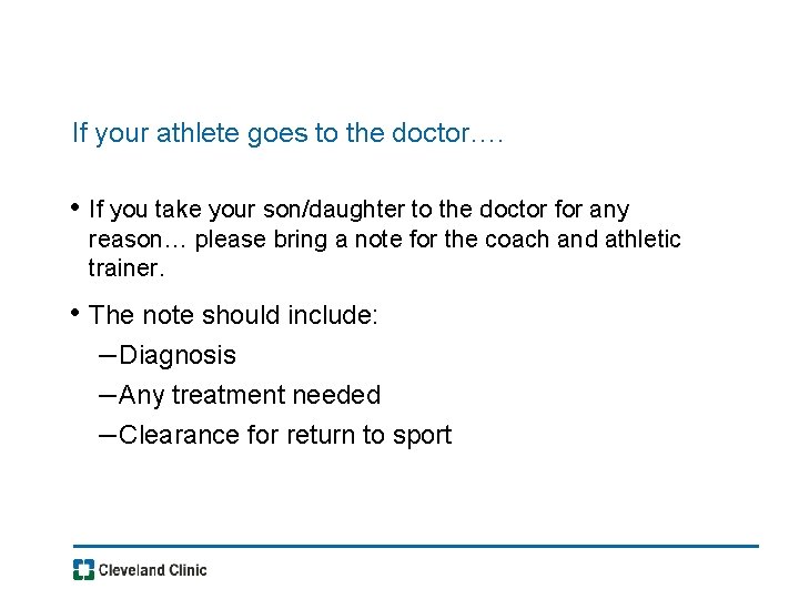 If your athlete goes to the doctor…. • If you take your son/daughter to