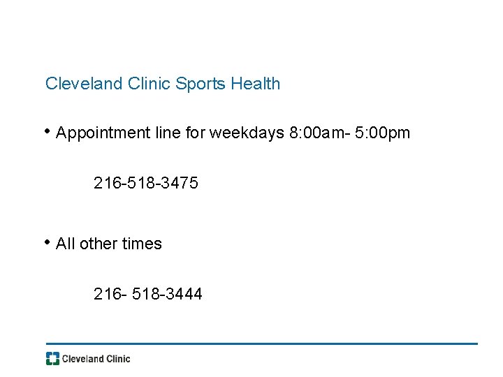 Cleveland Clinic Sports Health • Appointment line for weekdays 8: 00 am- 5: 00