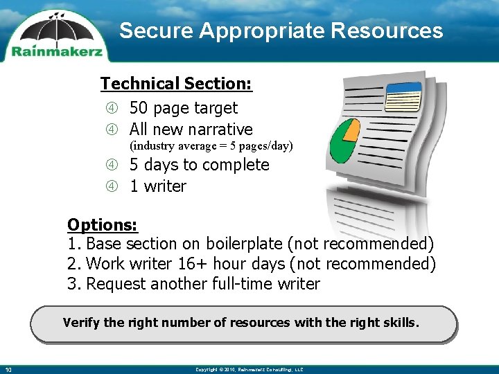 Secure Appropriate Resources Technical Section: 50 page target All new narrative (industry average =