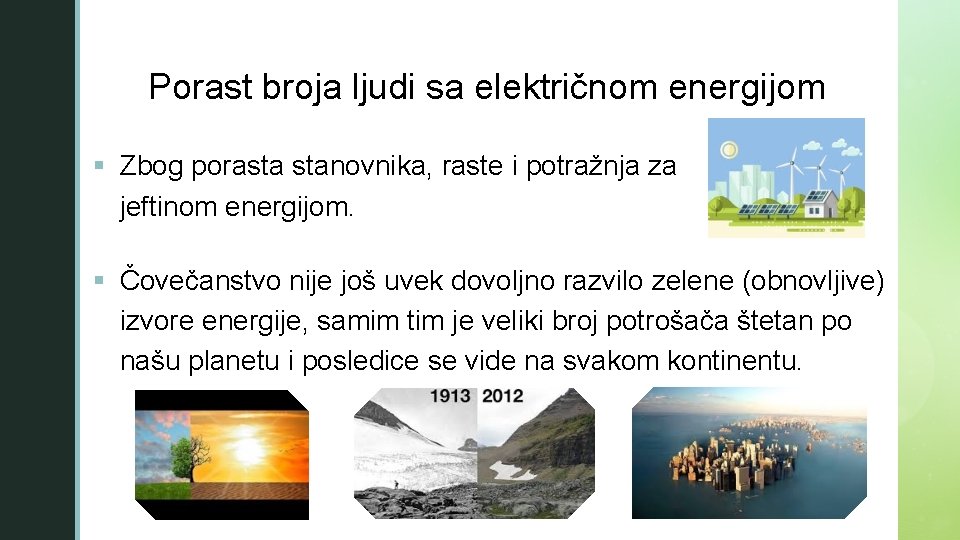 z Porast broja ljudi sa električnom energijom § Zbog porasta stanovnika, raste i potražnja