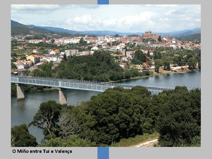 O Miño entre Tui e Valença 