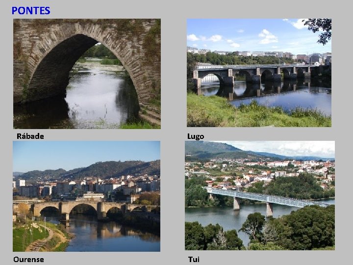 PONTES Rábade Lugo Ourense Tui 