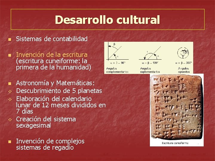 Desarrollo cultural n n n v v v n Sistemas de contabilidad Invención de