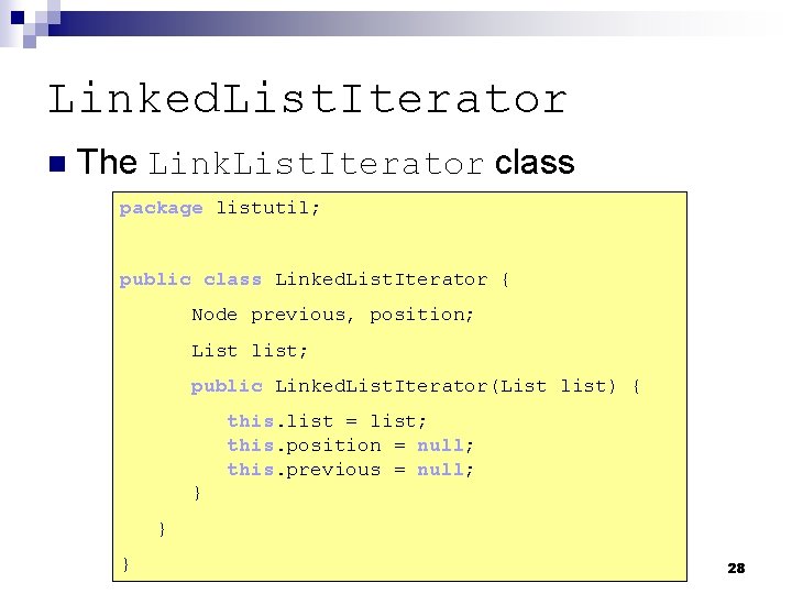 Linked. List. Iterator n The Link. List. Iterator class package listutil; public class Linked. Linked. List. Iterator n The Link. List. Iterator class package listutil; public class Linked.
