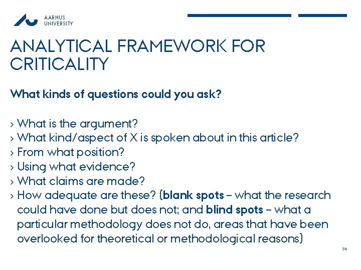 AARHUS UNIVERSITY ANALYTICAL FRAMEWORK FOR CRITICALITY What kinds of questions could you ask? ›